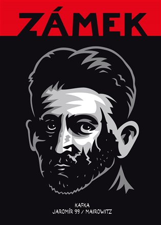 Zámek - Franz Kafka, Jaromír 99, David Zane Mairowitz