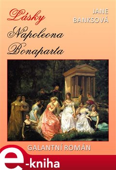Levně Lásky Napoleona Bonaparta - Jane Banksová e-kniha