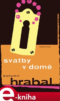 Levně Svatby v domě - Bohumil Hrabal e-kniha