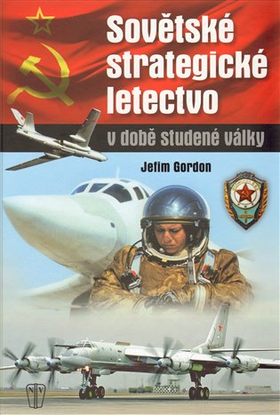 Sovětské strategické letectvo v době studené války - Jefim Gordon
