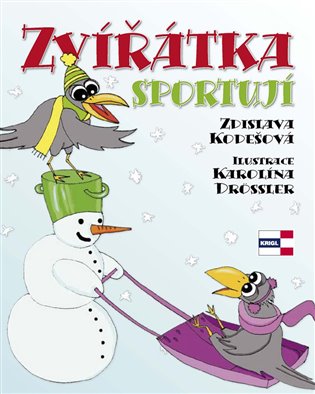 Zvířátka sportují - Zdislava Kodešová, Karolína Drössler