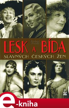 Levně Lesk a bída slavných českých žen - Robert Rohál e-kniha