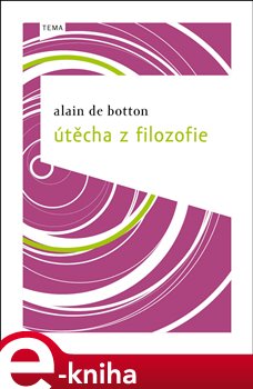 Levně Útěcha z filozofie - Alain de Botton e-kniha
