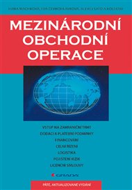 Mezinárodní obchodní operace: 5., aktualizované vydání - Eva Černohlávková,  kolektiv autorů, Hana Machková
