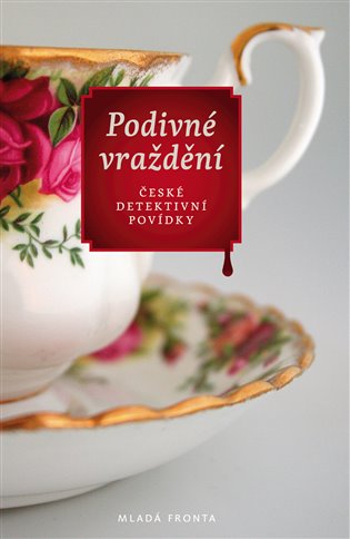 Podivné vraždění: České detektivní povídky - 