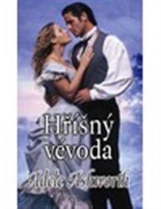 Hříšný vévoda - Adele Ashworth