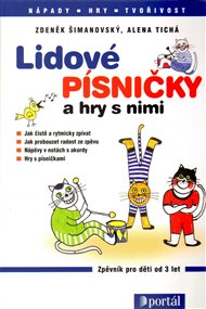 Lidové písničky a hry s nimi - Zdeněk Šimanovský, Alena Tichá