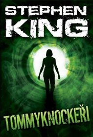 Tommyknockeři - Stephen King