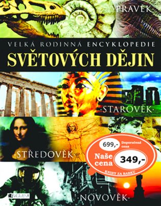 Velká rodinná encyklopedie světových dějin - Jane Bigham, Fiona Chandlerová, Sam Taplin
