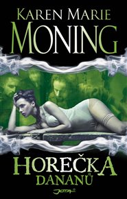 Horečka Dananů - Karen Marie Moningová