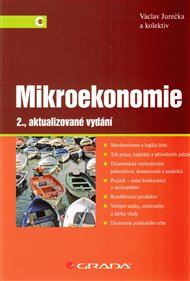 Mikroekonomie: 2., aktualizované vydání - Václav Jurečka,  kol.