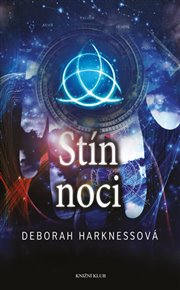 Čas čarodějnic 2: Stín noci - Deborah Harknessová