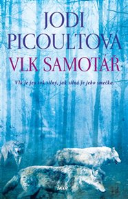 Vlk samotář - Jodi Picoultová