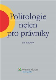Politologie nejen pro právníky - Jiří Kroupa