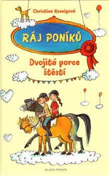 Levně Ráj poníků - Dvojitá porce štěstí - Melanie Garaninová