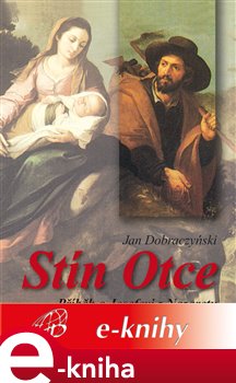 Levně Stín Otce - Jan Dobraczyński e-kniha