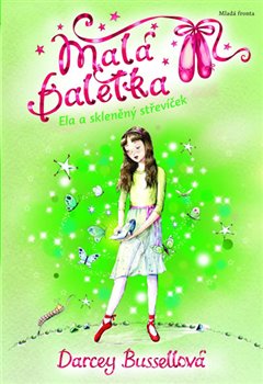 Levně Malá baletka - Ela a skleněný střevíček - Darcey Bussellová