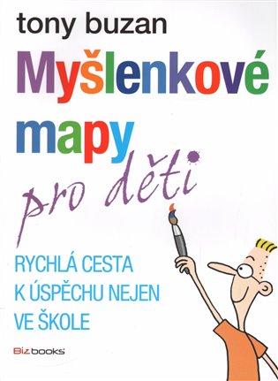 Myšlenkové mapy pro děti - Tony Buzan