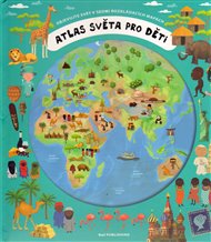 Atlas světa pro děti - Oldřich Růžička, Iva Šišperová