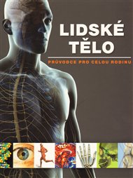 Lidské tělo: Průvodce pro celou rodinu