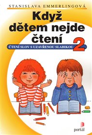 Když dětem nejde čtení 2: Čtení slov s uzavřenou slabikou - Stanislava Emmerlingová