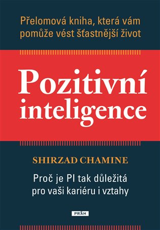 Pozitivní inteligence - Shirzad Chamine