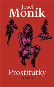 Prostitutky - Josef Moník