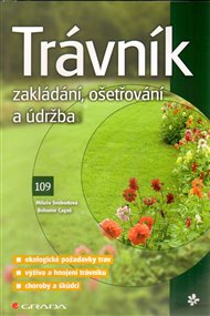 Trávník: Zakládání, ošetřování a údržba - Bohumír Cagaš, Miluše Svobodová