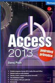 Access 2013: Podrobný průvodce - Slavoj Písek