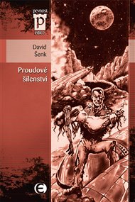 Proudové šílenství - David Šenk