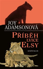Příběh lvice Elsy - Joy Adamsonová