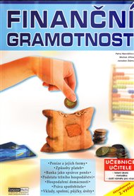 Finanční gramotnost - učebnice učitele - M. Jiříček, Petra Navrátilová, Jaroslav Zlámal