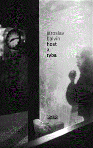 Host a ryba - Jaroslav Balvín