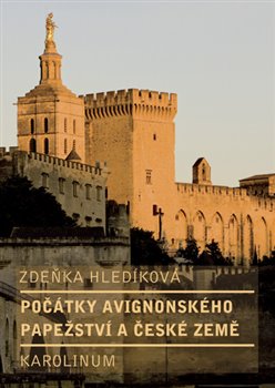 Počátky avignonského papežství a české země koupíte na Kosmas.cz