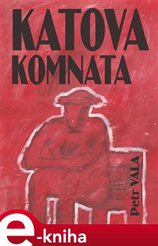 Levně Katova komnata - Petr Vala e-kniha
