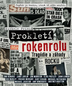 Prokletí rokenrolu - Tragédie a záhady rocku koupíte na Kosmas.cz