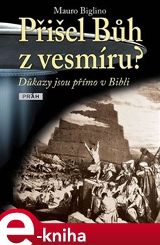 Levně Přišel Bůh z vesmíru? - Mauro Biglino e-kniha