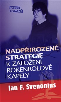 Nadpřirozené cesty k založení rokenrolové kapely koupíte na Kosmas.cz