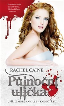 Levně Půlnoční ulička. Upíři z Morganville 3. - Rachel Caine