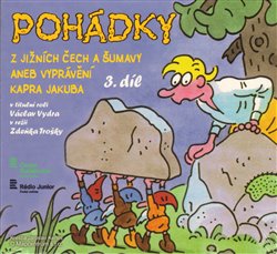 Levně Pohádky z Jižních Čech a Šumavy 3. Vyprávění kapra Jakuba, CD - Bára Stluková