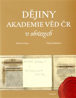 Dějiny Akademie věd ČR v obrazech - Martin Franc, Vlasta Mádlová