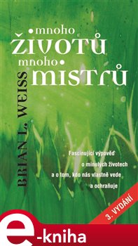 Levně Mnoho životů, mnoho Mistrů - Brian L. Weiss e-kniha