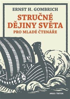 Levně Stručné dějiny světa pro mladé čtenáře - Ernst Hans Gombrich