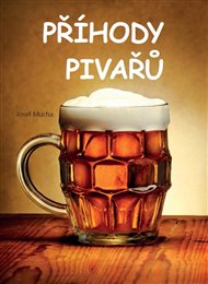 Příhody pivařů - Josef Mucha