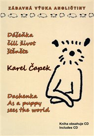 Dášeňka, čili život štěněte + CD / Dashenka As a puppy Sees the world - Karel Čapek