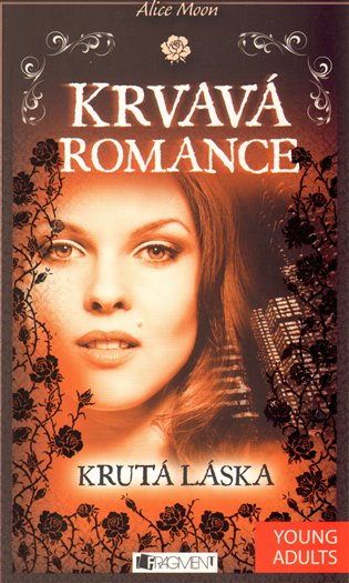 Krutá láska: Krvavá romance - Alice Moon