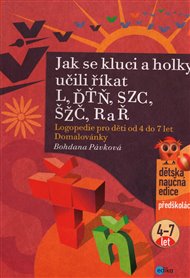 Jak se kluci a holky učili říkat L, ĎŤŇ, CSZ, ČŠŽ, R a Ř - Bohdana Pávková