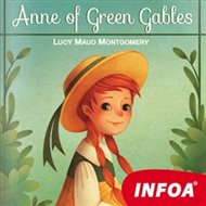 Anne of Green Gables - Lucy Maud Montgomeryová