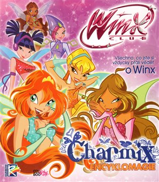 Winx Charmix - Encyklomagie: Všechno, co jste si vždycky přáli vědět o Winx -  kol.