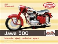 Jawa 500: Historie, vývoj, technika, sport - Jiří Wohlmuth